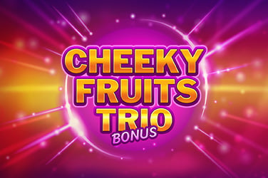 Cheeky Fruits Trio Bonus