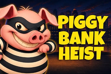 Piggy Bank Heist