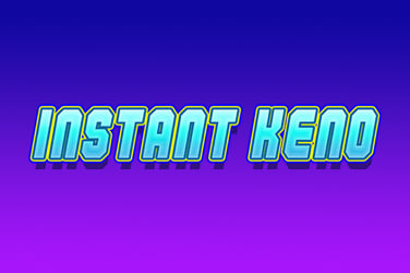 Instant Keno